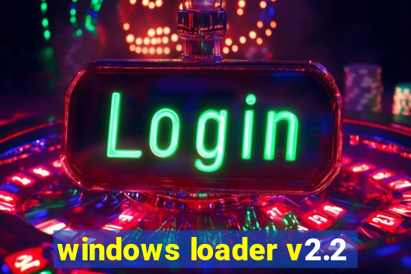 windows loader v2.2